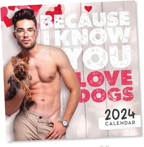 Because I Know You Love Dogs 2024 Calendar